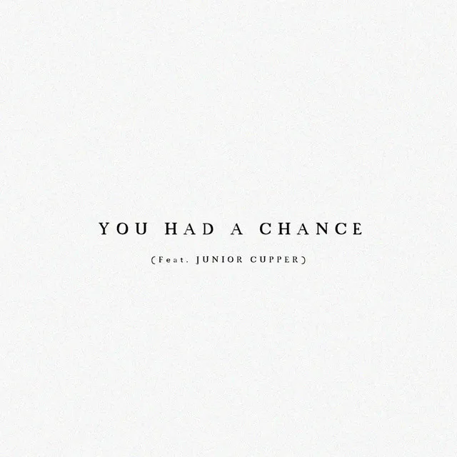 You Had a Chance