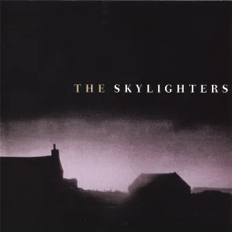 The Skylighters by The Skylighters