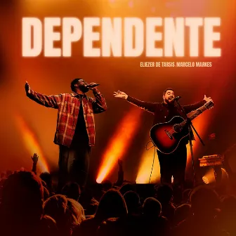 Dependente (Ao Vivo) by Eliezer de Tarsis