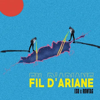 Fil d'Ariane by Esoteriq