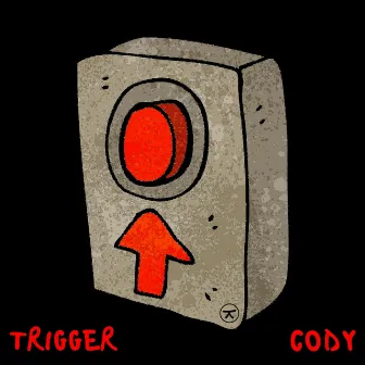 Trigger by CODY