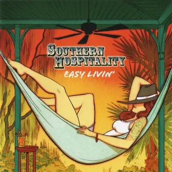 Easy Livin' by Southern Hospitality