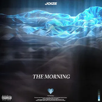 The Morning by Joize