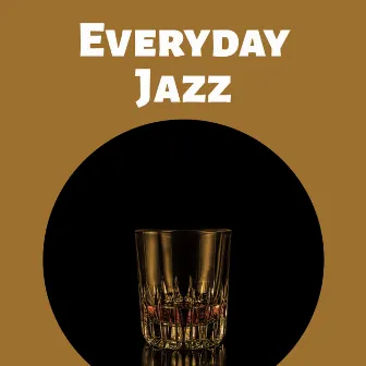 Everyday Jazz – Best Instrumental Jazz for Relax, Smooth Jazz Music, Relaxing Jazz, Guitar in the Background by Classical Jazz Guitar Club