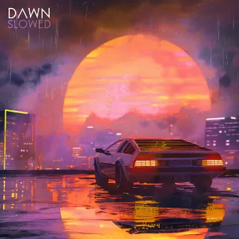 Dawn (slowed) by Out Runner