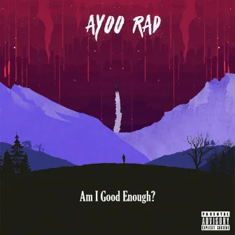 Am I Good Enough? by Ayoo Rad