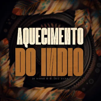 Aquecimento do Indio by Dj Viana