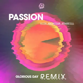 Glorious Day (Remix) by Kristian Stanfill