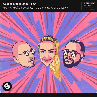 Anyway (Selva & Different Stage Remix) by SHOEBA