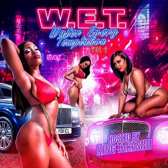 Water Every Temptation, Vol. 2 (Mixtape Version) by King Takeshii