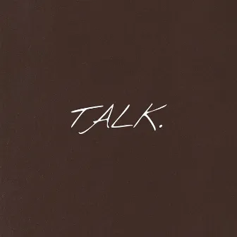 Talk. by Leneya