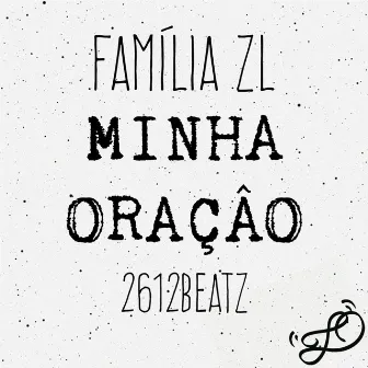 Minha Oração by Família ZL