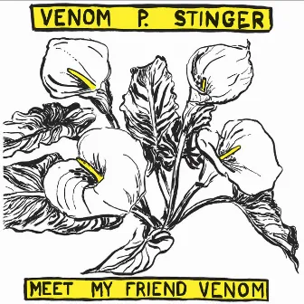 Meet My Friend Venom by Venom P. Stinger