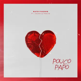 Pouco Papo by Nath Fischer