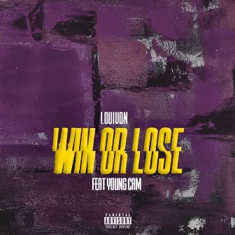 Win or Lose by LouiVon