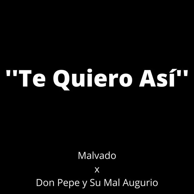 Te quiero así