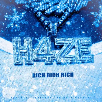 RICH RICH RICH by H4ZE