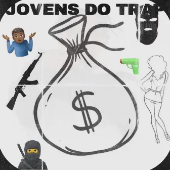 Jovens do Trap by TR3VAS