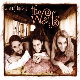 A Brief History… by The Waifs