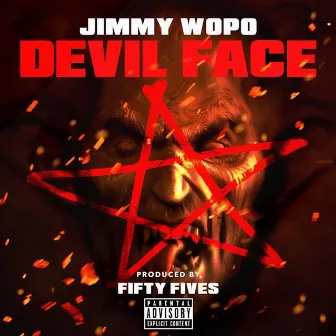 Devil Face by Jimmy Wopo