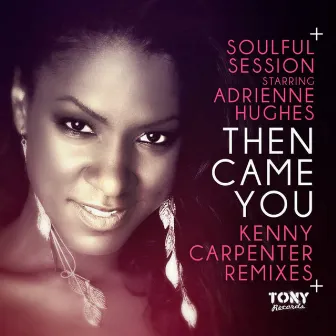 Then Came You by Adrienne Hughes