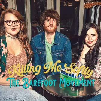 Killing Me Softly by The Barefoot Movement