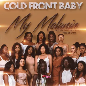 My Melanin by Cold Front Baby