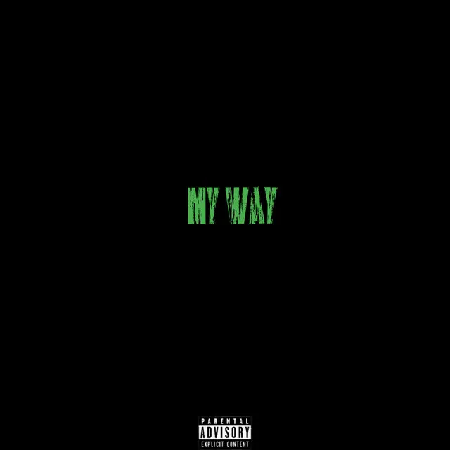 My Way (with RealDopeBoyy)