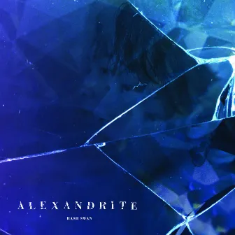 Alexandrite by Hash Swan