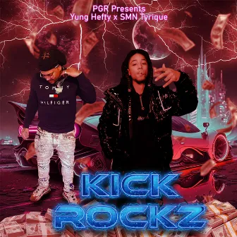 Kick Rockz by Yung Hefty