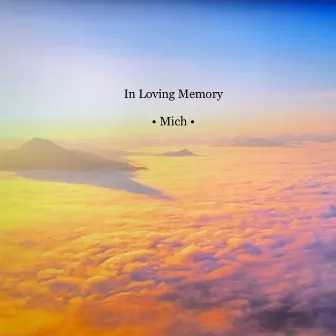 In Loving Memory by Mich