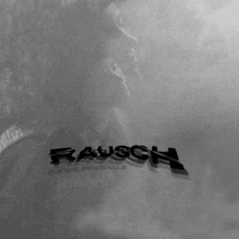 Rausch by Cashless Calle