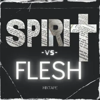 Spirit VS Flesh Mixtape by Lyrical Talent L.T.