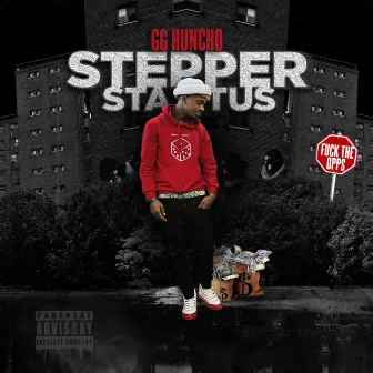 Stepper Status by GG Huncho