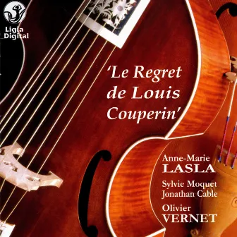 Le regret de Louis Couperin by Anne-Marie Lasla