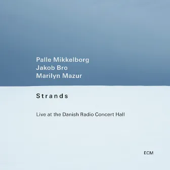 Strands (Live at the Danish Radio Concert Hall) by Marilyn Mazur