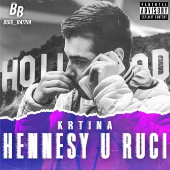 HENNESY U RUCI by Krtina