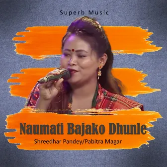 Naumati Bajako Dhunle by Pabitra Magar