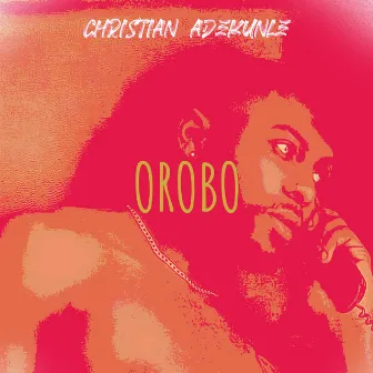 OROBO by Christian Adekunle