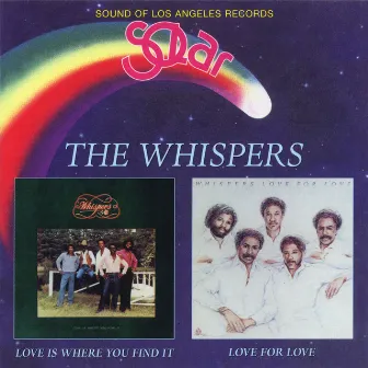 Love Is Where You Find It / Love For Love by The Whispers