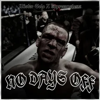 NO DAYS OFF by Mister Solo