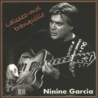 Laissez-moi tranquille by Ninine Garcia