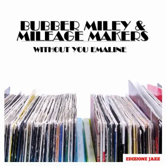 Without You Emaline by Bubber Miley