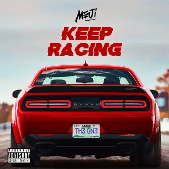 Keep Racing by Meji