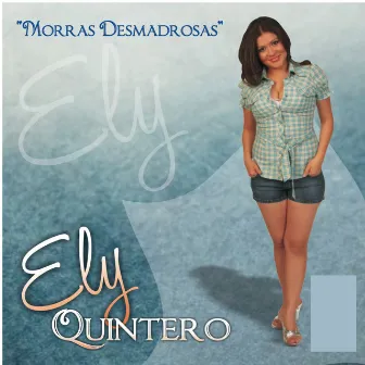 Morras Desmadrosas by Ely Quintero