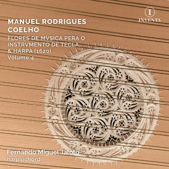 Coelho: Flores de Musica pera o Instrumento de Tecla, & Harpa, Vol. 4 by Manuel Rodrigues Coelho