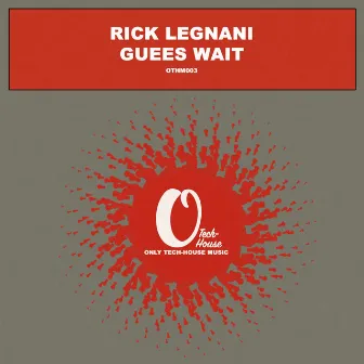 Guees Wait by Rick Legnani