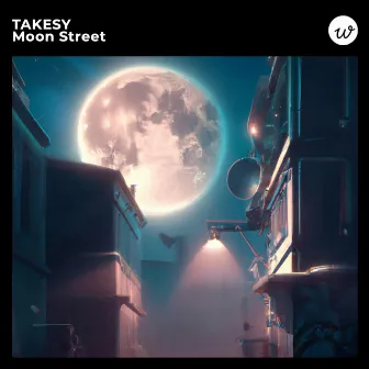 Moon Street by TAKESY