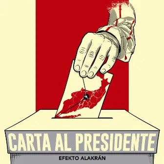 Carta al Presidente by Efekto Alakrán