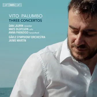 Vito Palumbo: Three Concertos by Vito Palumbo